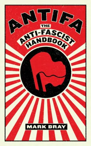Antifa: the Anti-fascist Handbook